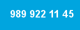 989 922 11 45